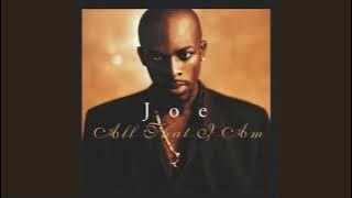 All The Things (Your Man Won't Do) - Joe