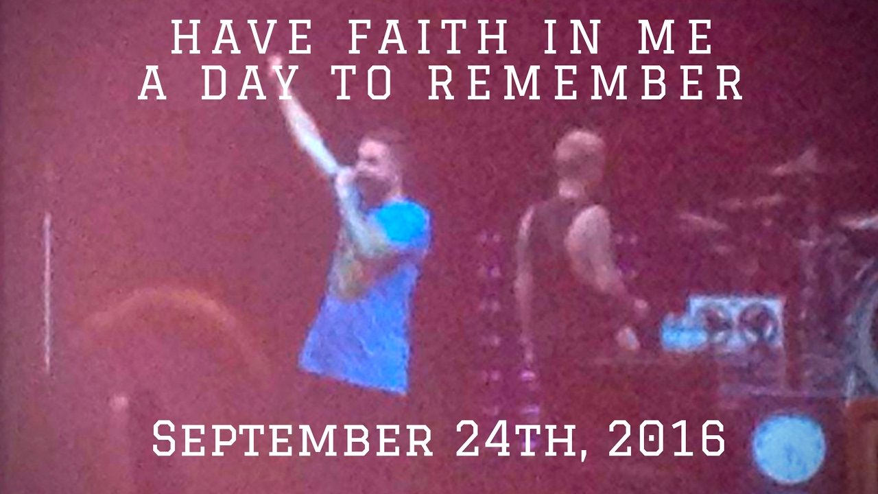 Have Faith In Me A Day To Remember - YouTube