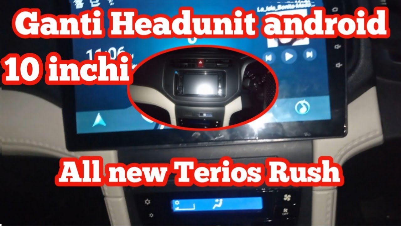 Ganti Headunit android mobil all new Terios Rush