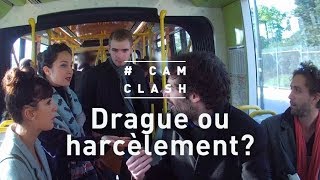 Drague ou harcèlement ? - Cam Clash