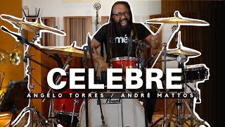 CELEBRE (Trazendo a Arca) Angelo Torres e Andre Mattos Baterista / Instrumental Gospel