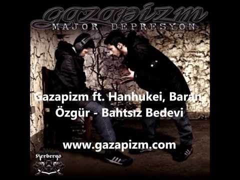 Gazapizm ft. Hanhukei, Baran, Özgür - Bahtsız Bedevi