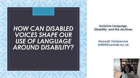 Inclusive Language, Disability, and the Archives