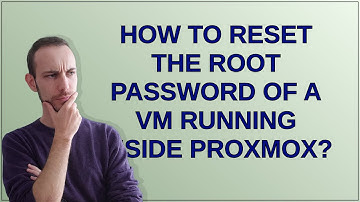 How to reset the root password of a VM running inside Proxmox?