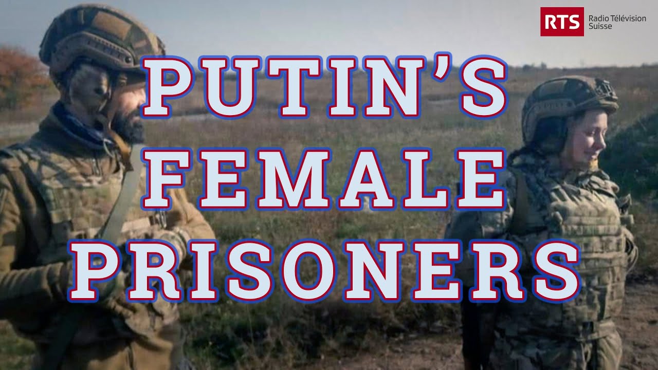 The Hardship Of Ukraine's Female Soldiers Captured By Russian Forces | Putin's Female Prisoners