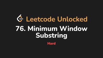 76. Minimum Window Substring | Leetcode Unlocked - Python