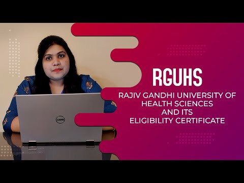 All about Rajiv Gandhi University of Health Sciences (RGUHS) and Its Eligibility Certificate