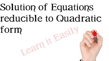Solution of Equation reducible to Quadratic equation / Mathematics Class 10th / Chapter 1