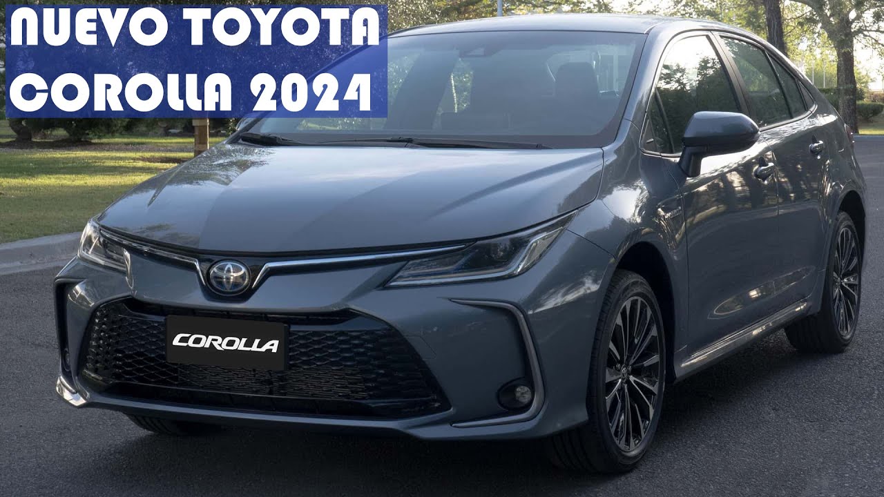 Nuevo Toyota Corolla 2024, Precios, ¿Qué cambió?