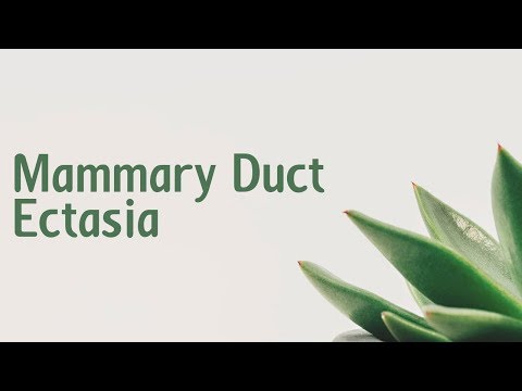 Mammary duct ectasia | Symptoms | Causes | Treatment | Diagnosis aptyou.in