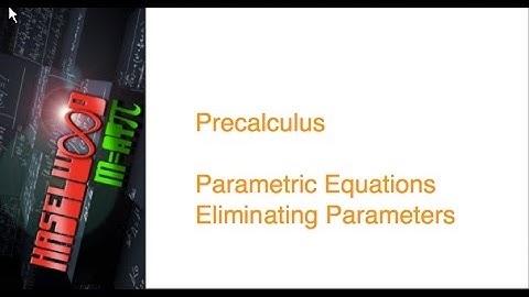 Parametric Equations -  Notes Example 2: Eliminate the Parameter