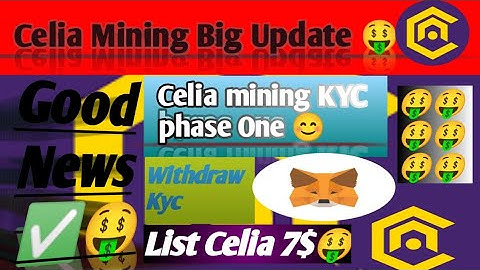 Celia Mining New Update Today | Celia Mining Mainnet launch | Celia Listing 7$ | Celia KYC Phase one