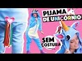 IDEIAS INCRÍVEIS PARA FAZER EM CASA #5 - KIGURUMI (PIJAMA) DE UNICÓRNIO ORGULHOSO! | KIM ROSACUCA