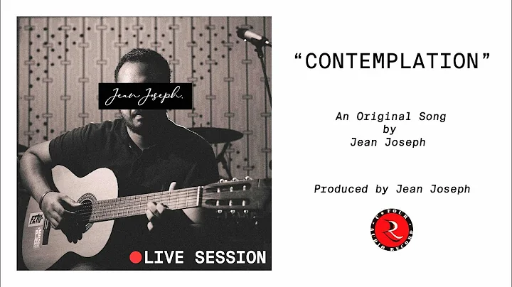 Jean Joseph - Contemplation (Original Song by Jean)