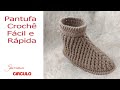 Pantufa Crochê Fácil e rápida