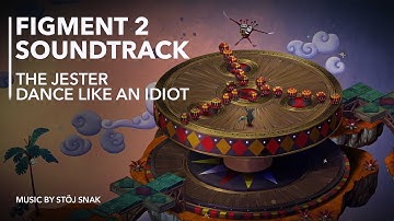Figment 2 Original Soundtrack | Dance Like an Idiot! - Visualizer