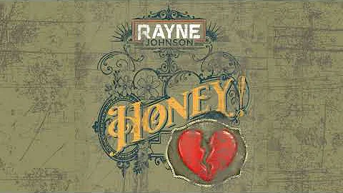 Rayne Johnson - Honey! (Official Lyric Video)
