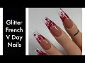 Glitter French Tip Valentine’s Day Nails | Nail Art Tutorial