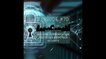 #70 Building communication protocols and cyber security