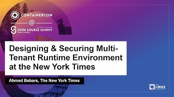 Designing & Securing Multi-Tenant Runtime Environment at the New York Times - Ahmed Bebars