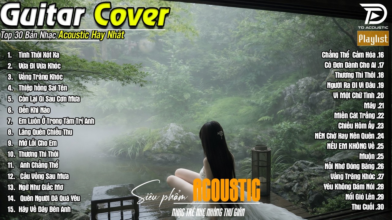 Tình Thôi Xót Xa♫ BXH Nhạc Acoustic Buồn Hot Trend 2026 - Những Bản Acoustic Nhẹ Nhàng Thư Giãn