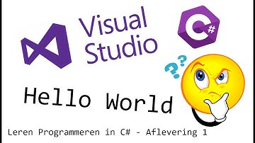 Leren Programmeren in C# - Aflevering 1 - Hello World