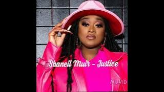 Shaniel Muir  - Justice