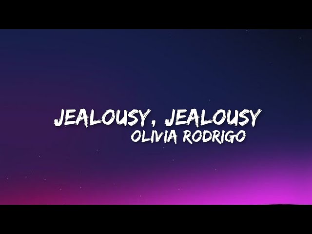 Jealousy, Jealousy - Olivia Rodrigo (Lyrics) class=