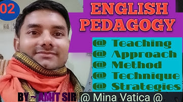 English Pedagogy | Teaching Approach | Methods | Technique  Strategies (ctet paper 1&2) By Amit Sir