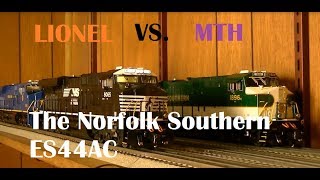 Lionel VS. MTH: The Norfolk Southern ES44AC