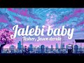 Jalebi baby  tesher jason derulo lyrics