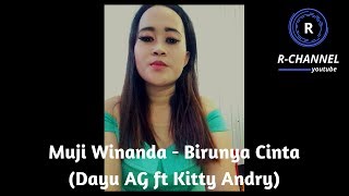 Muji Winanda  Birunya Cinta dayu Ag Ft Kitty Andry