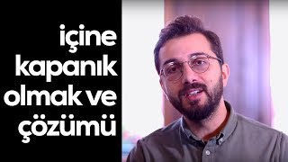 İçine Kapanıklılık ve Çözümü | 7 Soruluk Test