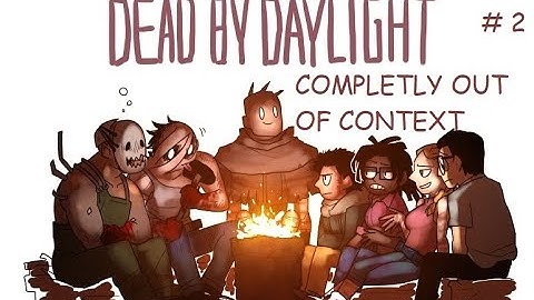 dbd out of context... (#2)