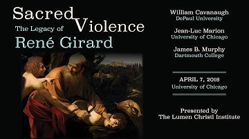 Sacred Violence: The Legacy of René Girard
