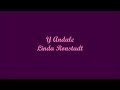 Y Andale (And Go On) - Linda Ronstadt (Letra - Lyrics)
