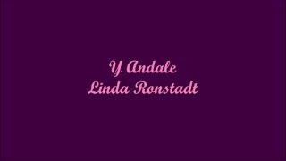 Y Andale (And Go On) - Linda Ronstadt (Letra - Lyrics) chords