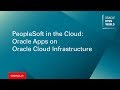 PeopleSoft in the Cloud: Oracle Apps on Oracle Cloud Infrastructure