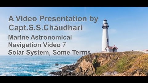 Marine Astronomical Navigation - Video 7: Solar System, Some Terms