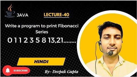 Core Java part40.Java Program to Print Fibonacci Series | Step-by-Step Tutorial for Beginners