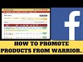 How to Promote 💰🔥Products from Warrior Plus on Facebook (Work From Home)💰🔥 - Make Money Online FREE