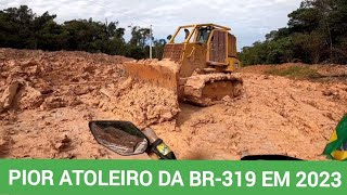 PIOR ATOLEIRO DA BR-319 EM 2023.