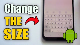 How to Change Font Size & Keyboard Size on Android Phone (Easy Method)