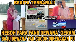 HEBOH PARA FANS DEWANA/CINZOE DIBIKIN GERAM,, BAJU DEWANA TAK COCOK DIKENAKAN PU.!!?