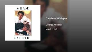George Michael - Careless Whisper (Remastered)