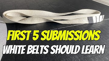 First 5 Submissions White Belts Should Learn