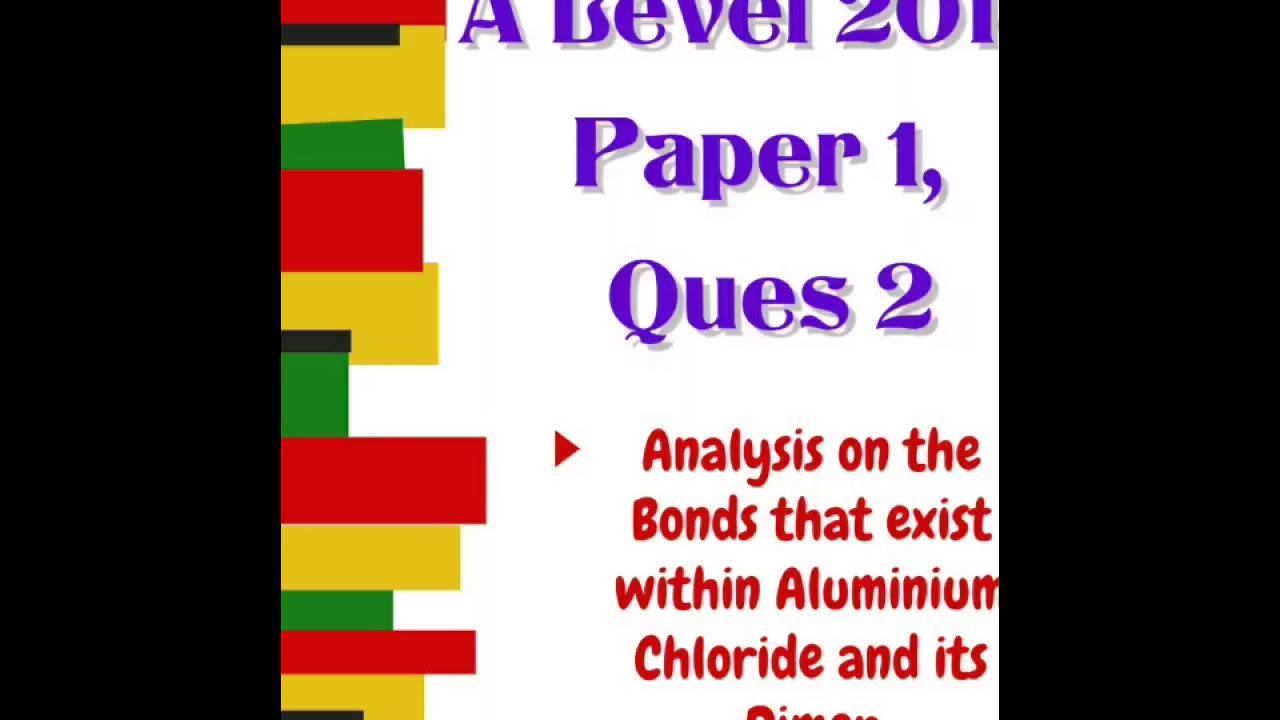 A Level H2 Chemistry 2018, P1, Q2 Dimer of Aluminium Chloride and