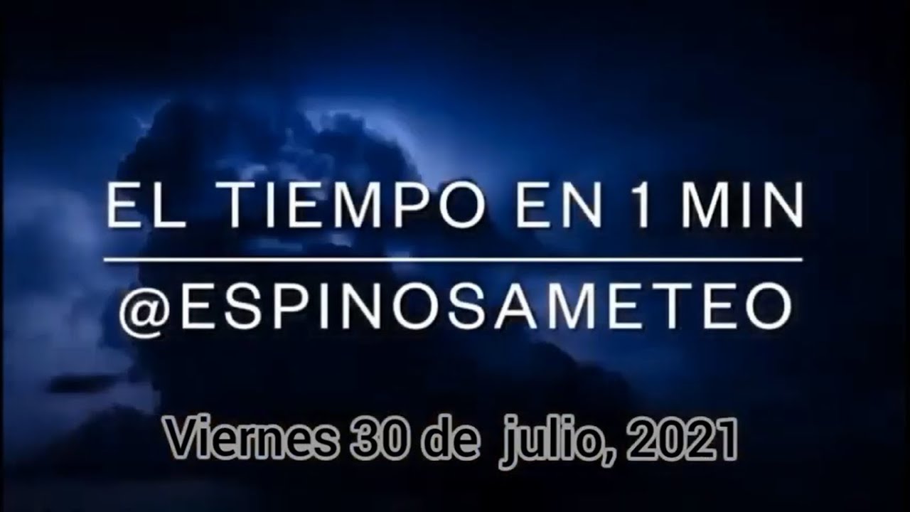 30 de julio de 2021; pronóstico meteorológico para la Región de