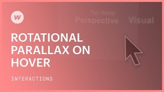 Rotational parallax on hover - Webflow interactions and animations tutorial