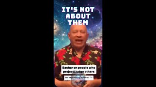 Bashar: What Judging Others Really Says About You